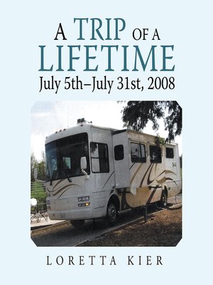 cover image of A Trip of a Lifetime July 5Th–July 31St, 2008